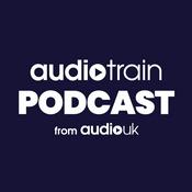 Podcast Audiotrain Podcast - from Audio UK