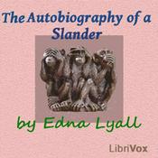Podcast The Autobiography of a Slander by Edna Lyall