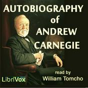 Podcast Autobiography of Andrew Carnegie by Andrew Carnegie