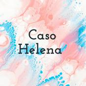 Podcast Caso Helena