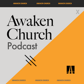 Podcast Awaken Church