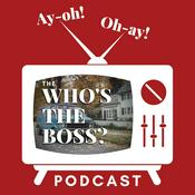Podcast Ay-oh! Oh-ay! The Who's the Boss Podcast