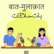 Podcast Baat - Mulakaat