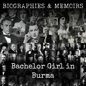 Podcast Bachelor Girl in Burma
