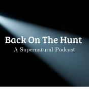 Podcast Back On The Hunt - A Supernatural Podcast