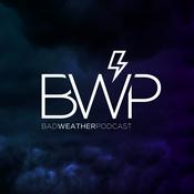 Podcast Bad Weather Podcast