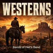 Podcast Bandit of Hell's Bend