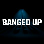 Podcast Banged Up