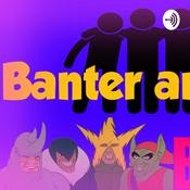 Podcast Banter and the Boys