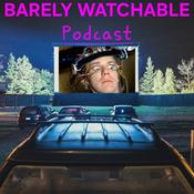 Podcast Barely Watchable Podcast