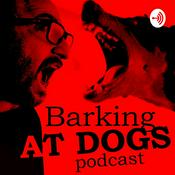 Podcast Barking at Dogs