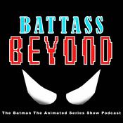 Podcast BATTASS: The Batman The Animated Series Show Podcast