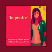 Podcast Be Gentle