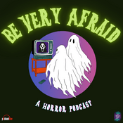 Podcast Be Very Afraid: A Horror Podcast