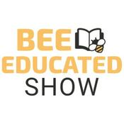 Podcast Bee Educated Show
