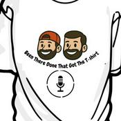 Podcast Been There, Done That, Got the T-Shirt
