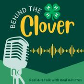 Podcast Behind the Clover: Real 4-H Talk with Real 4-H Pros