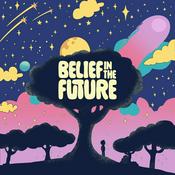 Podcast Belief in the Future