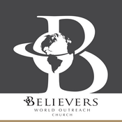 Podcast Believers World Outreach Church