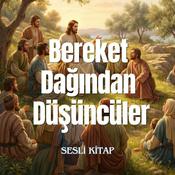 Podcast Bereket Dağı’ndan Düşünceler