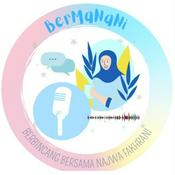 Podcast BerMaNaNi ( Berbincang Bersama Najwa Fakhrani )