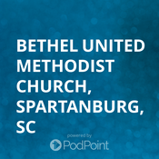 Podcast Bethel United Methodist Church, Spartanburg, SC