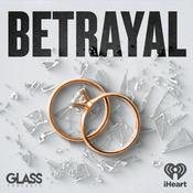 Podcast Betrayal: Seasons 1, 2, 3