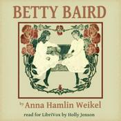 Podcast Betty Baird by Anna Hamlin Weikel