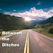 Podcast Between the Ditches Podcast