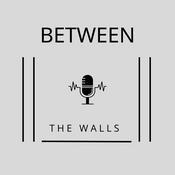 Podcast Between The Walls
