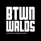 Podcast Between Worlds