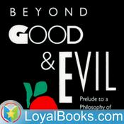 Podcast Beyond Good and Evil by Friedrich Nietzsche