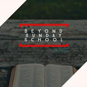 Podcast Beyond Sunday School