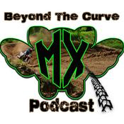 Podcast Beyond the Curve MX Pod