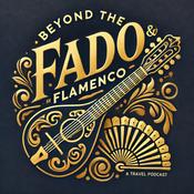 Podcast Beyond The Fado and Flamenco: Travel Stories of Portugal and Spain