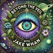 Podcast Beyond the Veil with Jake Whan