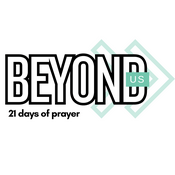 Podcast Beyond Us 21 days of prayer