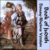 Podcast Bible (DRV) Apocrypha/Deuterocanon: Judith by Douay-Rheims Version (DRV)
