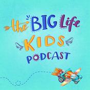 Podcast Big Life Kids Podcast