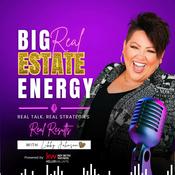 Podcast Big Real Estate Energy