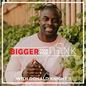 Podcast Bigger Than You Think