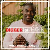 Podcast Bigger Than You Think