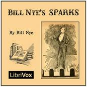 Podcast Bill Nye's Sparks by Bill Nye (1850 - 1896)