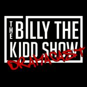 Podcast Billy The Kidd Show Presents: Dramacast