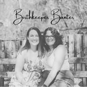Podcast Birthkeeper Banter