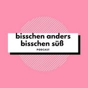 Podcast bisschen anders bisschen süß