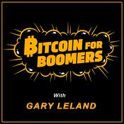 Podcast Bitcoin Boomer Show with Gary Leland