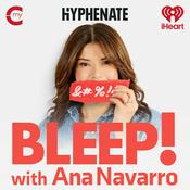Podcast Bleep! with Ana Navarro