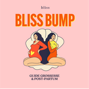 Podcast Guide grossesse Bliss Bump