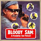 Podcast Bloody Sam: A Peckinpah Fan Podcast